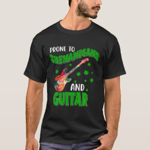 Prone to Shenanigans und Gitarre Funny St Patrick' T-Shirt