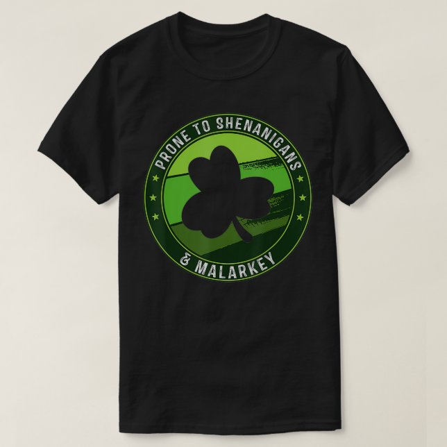 Prone to Shenanigans und Malarkey Funny St Patrick T-Shirt (Design vorne)