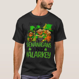 Prone to Shenanigans und Malarkey Funny St Patrick T-Shirt