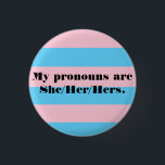Pronouns Button - sie<br><div class="desc">Das perfekte Button für eine Transfem- oder Transfem-Person,  die ihre Aussprache zu laut und klar will.</div>