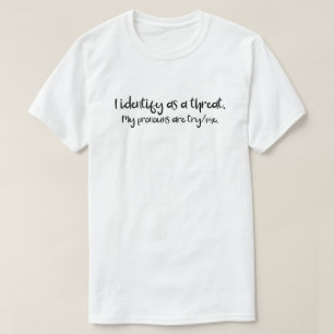 Pronouns   I als Bedrohung   Try Me L T-Shirt