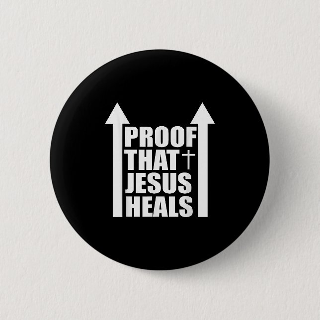 Proof That Jesus Heals - I Am Healed - Christian  Button (Vorderseite)