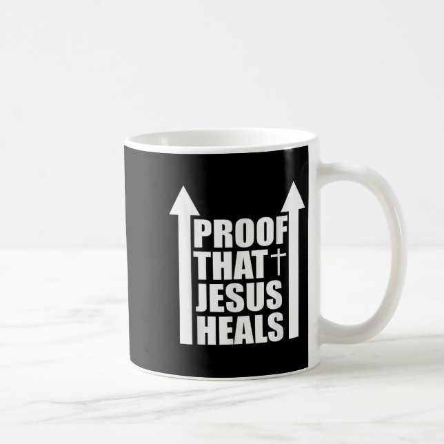 Proof That Jesus Heals - I Am Healed - Christian  Kaffeetasse (Rechts)