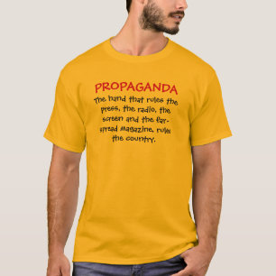 PROPAGANDA T-Shirt