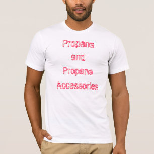 Propan! T-Shirt