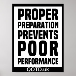 Proper Preparation Prevents Poor Performance Poster