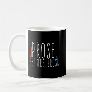 Prose Before Bros Girls Literary Books T-Shirt Cop Kaffeetasse