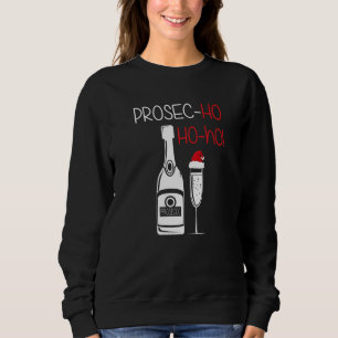 Prosec Ho Ho Ho Prosecco Weihnachtswein Sweatshirt