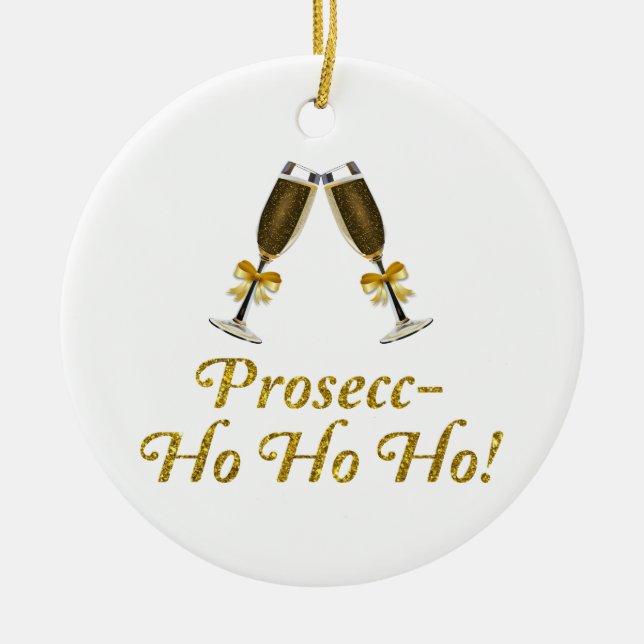 Prosecc-Ho Ho Ho! Funny Prosecco Weihnachtsgebäck  Keramik Ornament (Vorne)