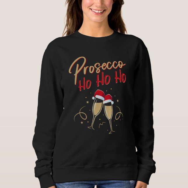 Prosecco Ho Champagne Flutes Champagne Christma Sweatshirt (Vorderseite)