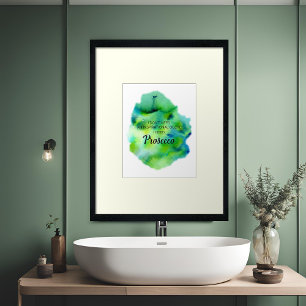 Prosecco Lover Inspiration Life Zitat Farbe Poster