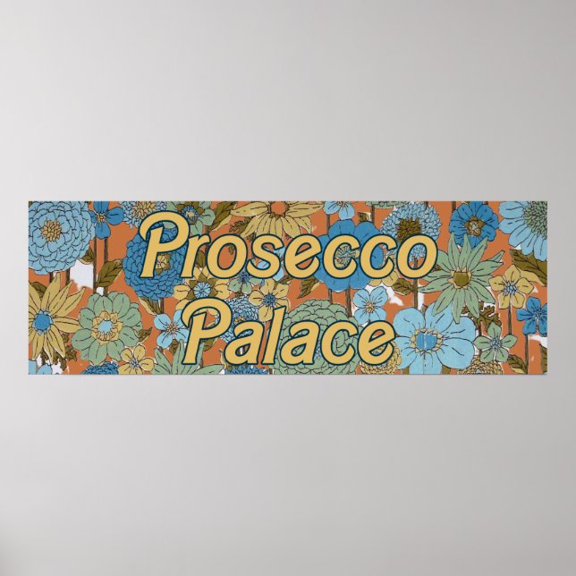 Prosecco Palace 2: Mod-Blumensträuße Poster (Vorne)