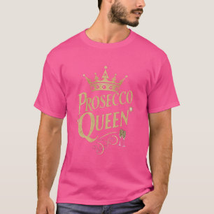 Prosecco Perlwein Princessin Königin 1 T-Shirt