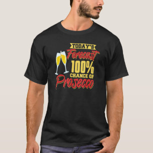 Prosecco Wein Champagner Cocktails Rose Flasche It T-Shirt