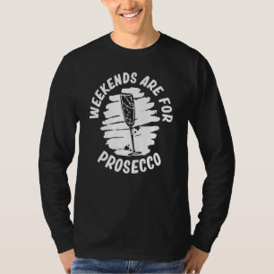 Prosecco Wein Champagner Cocktails Rose Flasche It T-Shirt
