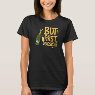 Prosecco Wine Champagne Cocktails Rose Flasche Ita T-Shirt