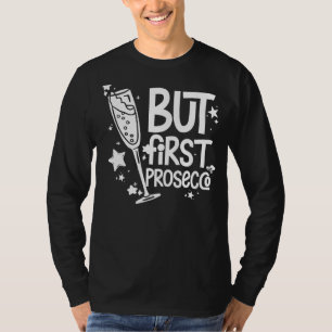 Prosecco Wine Champagne Cocktails Rose Flasche Ita T-Shirt
