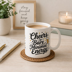 Prost auf minimalen Energieaufwand Kaffeetasse