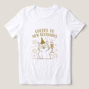 Prost auf neue Anfänge T-Shirts für Frauen