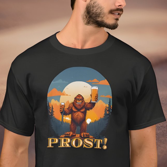 Prost Bigfoot Raise a Toast to Octoberfest T-Shirt (Von Creator hochgeladen)