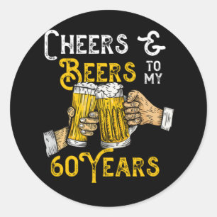 Prost und Bier zu meinen 60 Jahren 60. Geburtstag Runder Aufkleber