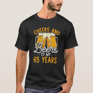 Prost und Bier zum 65. Geburtstag für Männer T-Shirt