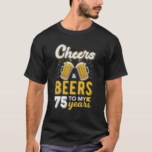 Prost und Bier zum 75. Geburtstag Trinken T-Shirt