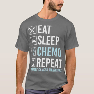 Prostatakrebs Bewusstsein essen Schlaf Chemo Wiede T-Shirt