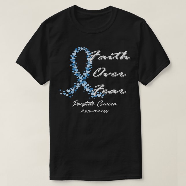 Prostatakrebs-Bewusstsein über Angst in diesem T-Shirt (Design vorne)