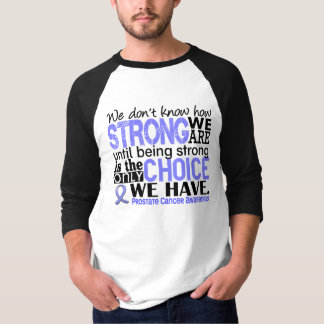 Prostatakrebs, wie stark wir sind T-Shirt