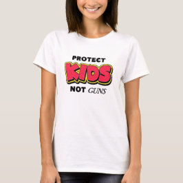 Protect Kids Not Guns Activism T-Shirt