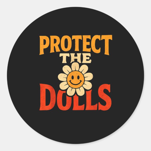 Protect The Dolls Funny Quote  Runder Aufkleber (Vorderseite)