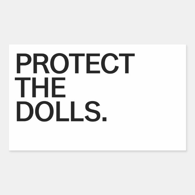 Protect The Dolls Rechteckiger Aufkleber (Vorderseite)