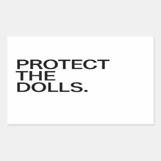 Protect The Dolls Rechteckiger Aufkleber