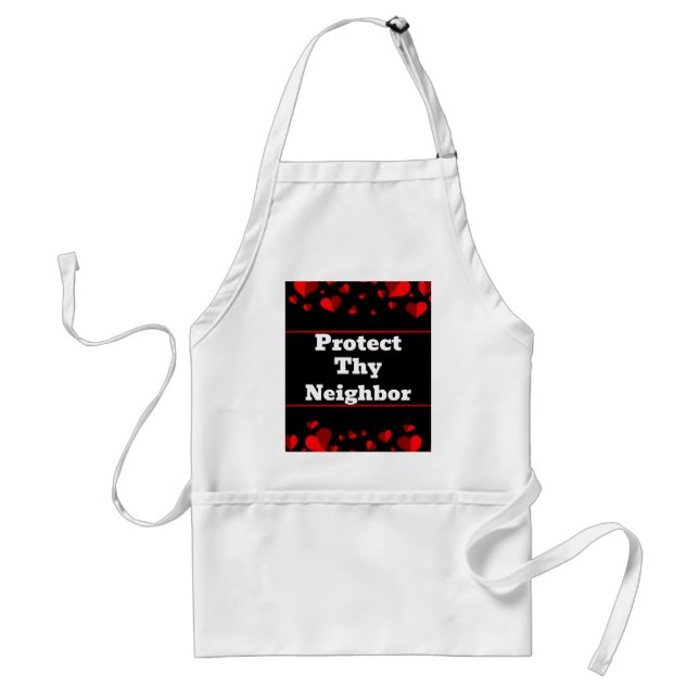 Protect Thy Neighbor Apron Schürze (Vorne)