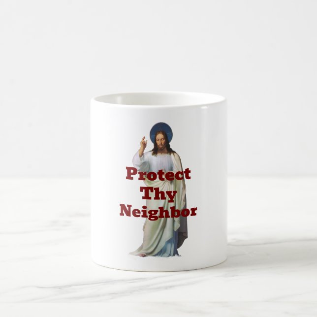 Protect Thy Neighbor Coffee Mug Kaffeetasse (Mittel)