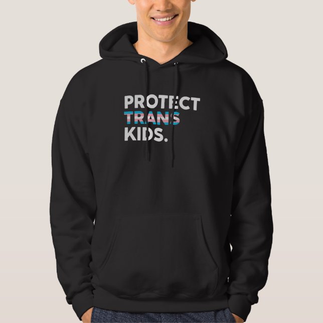 Protect Trans Kids Transgender Pride LGBTQ+ Hoodie (Vorderseite)
