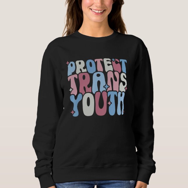 Protect Trans Youth LGBT Pride  LGBT Support Sweatshirt (Vorderseite)