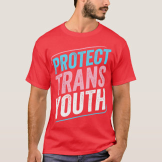 Protect Trans Youth Trans Pride Transgender LGBT T-Shirt