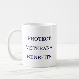 Protect Veterans Benefits Political  Kaffeetasse