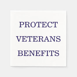 Protect Veterans Benefits Political  Serviette