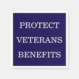 Protect Veterans Benefits Political  Serviette