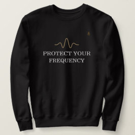 PROTECT YOUR FREQUENCY – Minimal Gold Wave Energy Sweatshirt