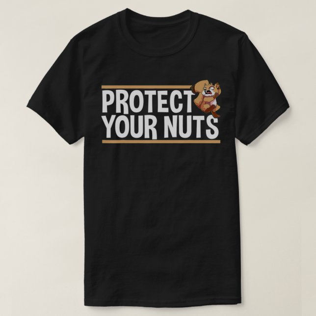 Protect Your Nuts Funny Squirrel Funny Crazy  T-Shirt (Design vorne)