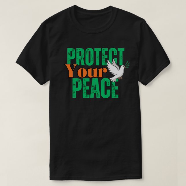 Protect Your Peace Inspirational Quote with Dove  T-Shirt (Design vorne)