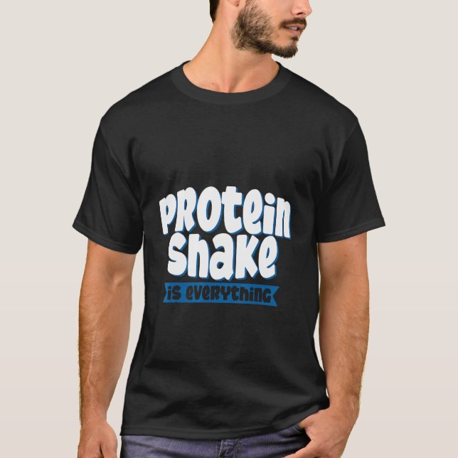Proteinbeständigkeit ist alles T-Shirt (Vorderseite)