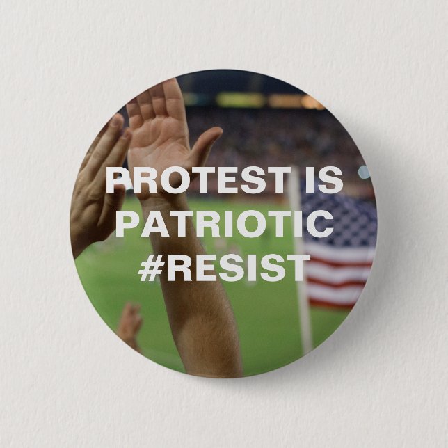 Protest ist eine patriotische Resistenz Button (Vorderseite)