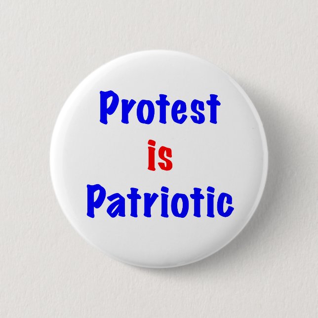 Protest ist Patriotisch Button (Vorderseite)