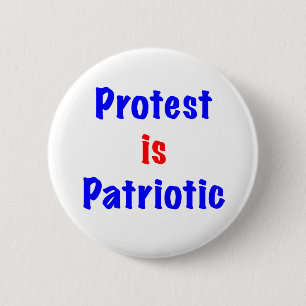 Protest ist Patriotisch Button