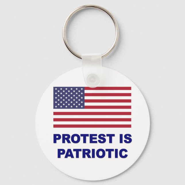Protest ist Patriotisch Schlüsselanhänger (Vorderseite)